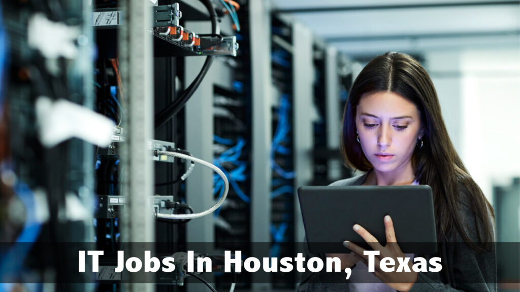 IT Jobs In Houston, Texas